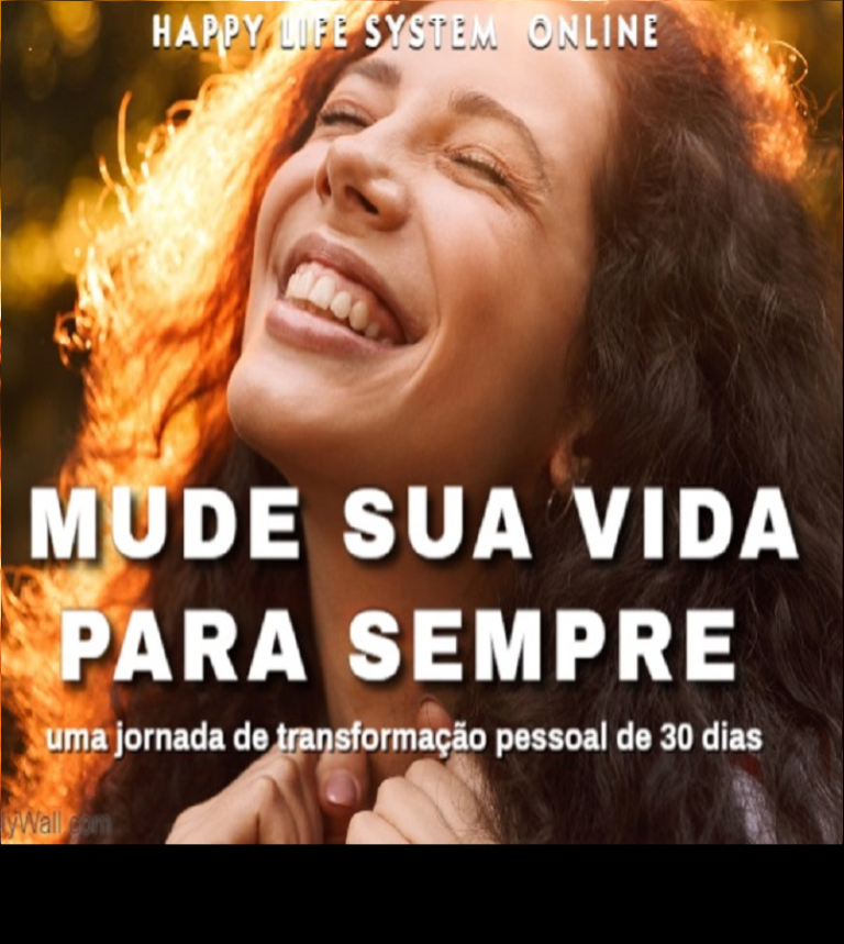 Mude a sua vida para sempre