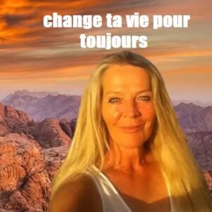 Changez votre vie pour toujours